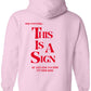 this is a sign - light pink