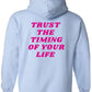 trust the timing. - light blue